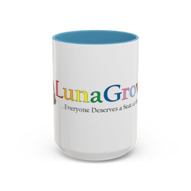Vibrant Color LunaGrown Coffee Mug - Everyone Deserves a Seat at the Table 1