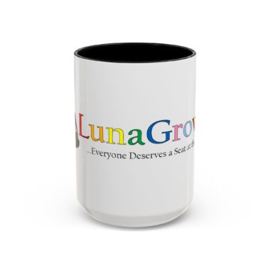 Vibrant Color LunaGrown Coffee Mug - Everyone Deserves a Seat at the Table 1