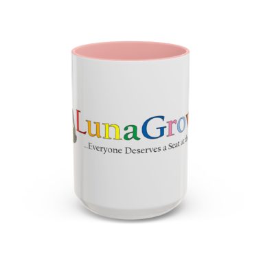 Vibrant Color LunaGrown Coffee Mug - Everyone Deserves a Seat at the Table 1
